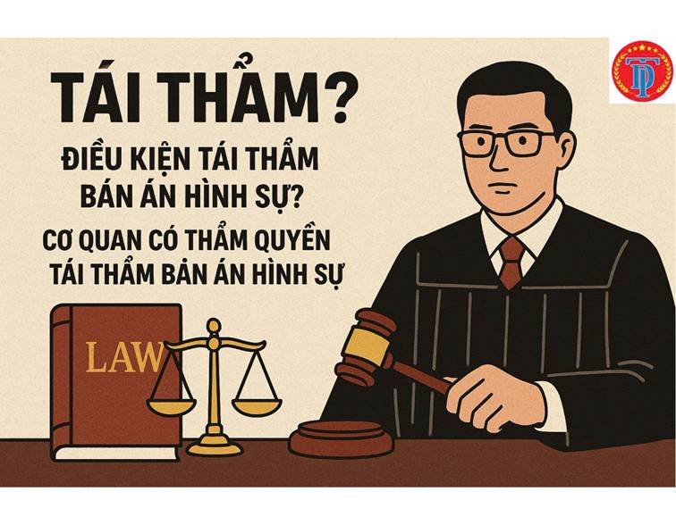 Khi nào bản án hình sự bị tái thẩm?