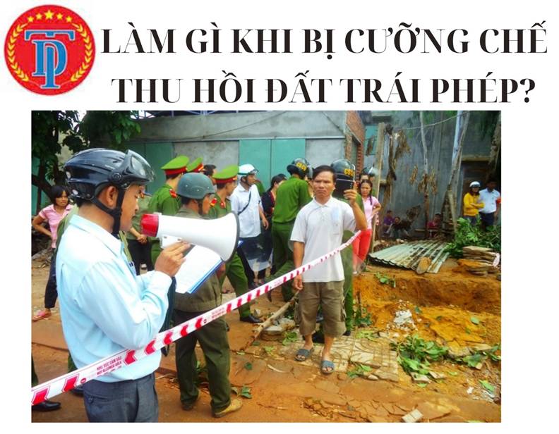 Người dân cần làm gì khi bị thu hồi đất trái pháp luật?